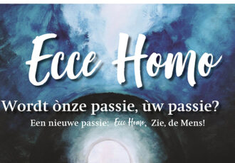 Een nieuwe passie: ‘Ecce Homo’ Zie, de Mens!