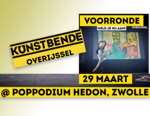 Komt dat zien! Meer dan zestig creatieve jongeren te zien bij Kunstbende Overijssel