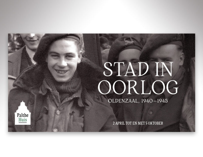 TENTOONSTELLING ‘STAD IN OORLOG: OLDENZAAL 1940-1945’