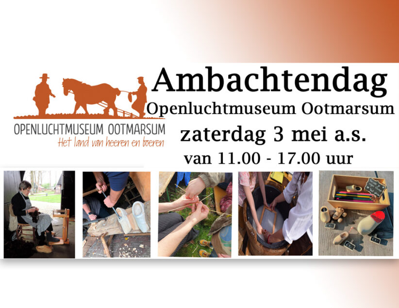 Oude Ambachten herleven in het Openluchtmuseum Ootmarsum