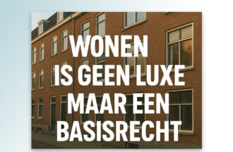 Wonen is geen luxe maar een basisrecht