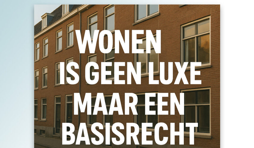 Wonen is geen luxe maar een basisrecht