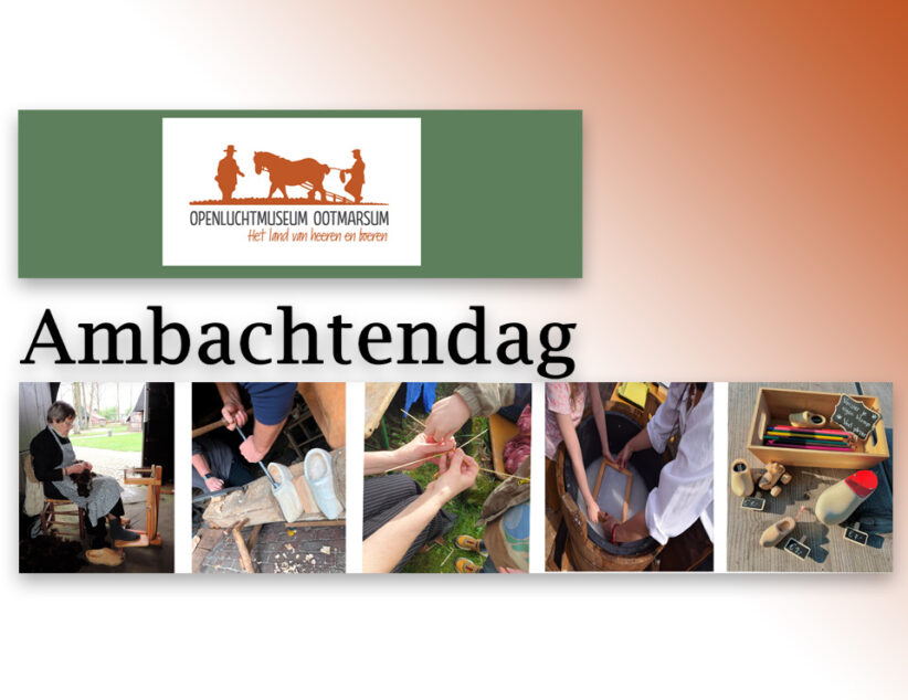 Ambachtendag in het Openluchtmuseum Ootmarsum.
