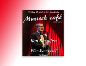 Ken Besuijen als Wim Sonneveld in Muzisch Café