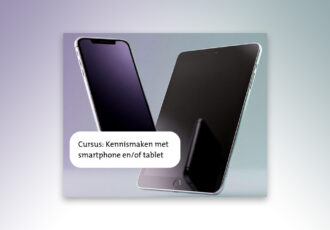 Leer hoe je je smartphone en tablet gebruikt in een laagdrempelige cursus